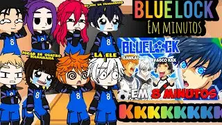 Blue Lock react BLUE LOCK EM 8 MINUTOS 😂❤️ (PAR&Oacute;DIA) BLUE LOCK DA ZOEIRA KKKKKK