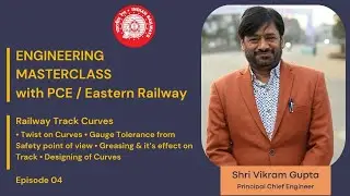 Railway Track Curves | Engineering Masterclass with PCE | Engineering Masterclass with PCE