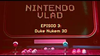 Nintendo Vlad #3: Duke Nukem 3D