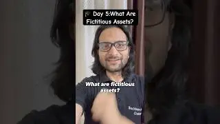 🎓 Day 5:What Are Fictitious Assets?