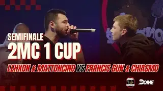LEHXON & MATTONCINO vs CHIASMO & FRANCIS GUN - SEMIFINALE - 2 MC 1 CUP - Rap Battle Ita