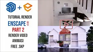 TUTORIAL RENDER VIDEO ANIMASI ENSCAPE MUDAH