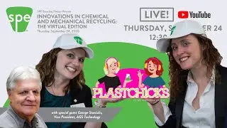 PlastChicks LIVE from Innovations in Chemical and Mechanical Recycling w/ George Staniulis