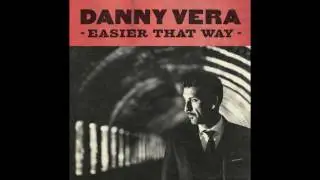 Danny Vera - Easier That Way (single)