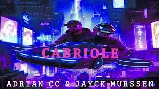 Bigroom Sp&eacute;cial Adrian CC & Jayck Murssen - Cabriole (Official Audio)