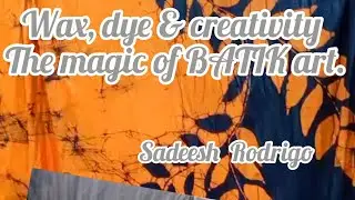 දේශිය බතික් කලාව..  / The magic of Batik  art..