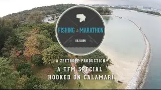Hooked On Calamari - The Fishing Marathon Special Episode