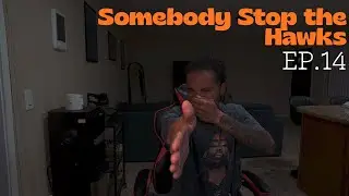 Somebody Stop the Hawks - RjeezyTV - EP.14