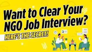 Job Interview Tips for NGO Roles | Interview Questions and Answers | How to Clear your Job Interview