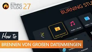 Ashampoo Burning Studio 27 - Brennen von gro&szlig;en Datenmengen