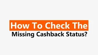 How To Check Missing Cashback Status | Missing Cashback Updates | Simple Steps For Cashback Status