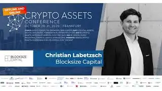 Industry Insights &ndash; Christian Labetzsch of Blocksize Capital