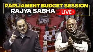LIVE: Budget Session of Parliament | Rajya Sabha | Debate on President's address | NDA | Congress