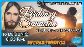 Retiro online Sanaci&oacute;n y perd&oacute;n clave de la paz (10ma entrega)