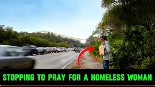 Praying for a Homeless Woman Encounter