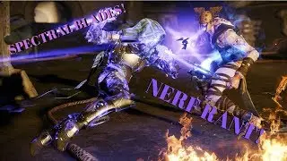 SPECTRAL BLADES NERF! RANT!!! | Destiny 2