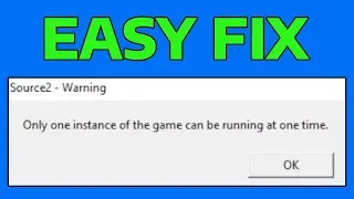 How To Fix Only One Instance of Game Can Be Running at a Time