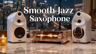 Smooth Jazz Saxophone x Soulful R&B 🎷 Relaxing Background Music for Work, Study & Focus