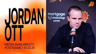 Jordan Ott Postgame Media Availability | Phoenix Suns | 10-22-25
