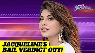 Jacqueline Fernandez Gets Bail In Rs 200 Cr Extortion Case l Alia Bhatt Is A Happy Mama l News Wrap