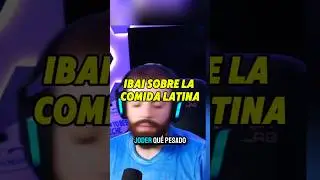IBAI SOBRE LA COMIDA LATINA #twitch #fyp #parati #ibai