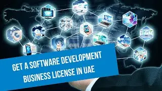 How to Get a Software Development Business License in UAE? Dubai | UAE