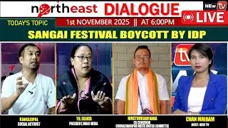 SANGAI FESTIVAL BOYCOTT BY IDP ||ON NORTHEAST DIALOGUE 31|10|25 [ LIVE ]