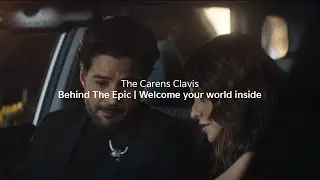 The Carens Clavis | Behind The Epic | Welcome your world inside