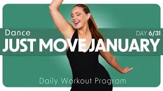 Just Move January: Dance | Day 6/31 | Daily Workout Program (Bad Omens, Dua Lipa & more!)
