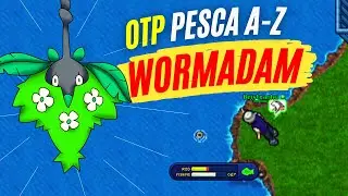 OTP Pesca A-Z: Testando Wormadam Plant no OtPok&eacute;mon! 🔥😲