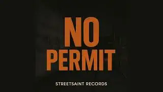 NO PERMIT (Hindi-English Trap) | StreetSaint Records