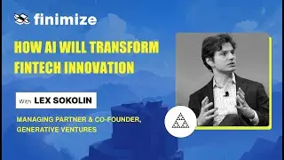 Как ИИ преобразует финтех-инновации: Лекс Соколин из Generative Ventures