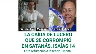 《LA CA&Iacute;DA DE LUCIFER》DEBATE, PARTE 2 Frank Mendoza y Tito Mart&iacute;nez