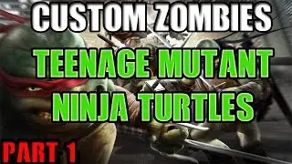 Custom Zombies: TMNT Zombies part 1 
