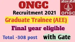 ONGC Recruitment 2021  !! Graduate Trainee (AEE)  !! Final year eligible  !! Latest job update 2021