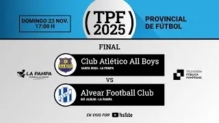 TORNEO PROVINCIAL DE FUTBOL -  ALL BOYS vs ALVEAR FOOTBALL CLUB