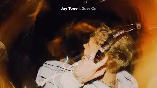 Jay Tone - It Goes On