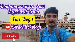 Bhubaneswar To Puri Via Local Train / Puri Vlog 1 / Jay Jagannath Dham Puri @erabhisekvlogs