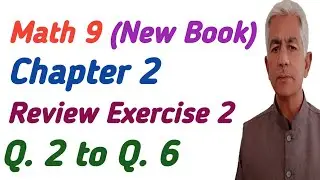 New math 9 | Review exercise 2 q.2 to 6 @khalidMehmood-sp2ql