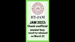 JAM 2022 :- Check Unofficial Answer Key, Results to be released on March 22 #jam2022 #iit #jamresult