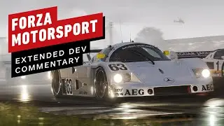 Forza Motorsport Extended Developer Commentary