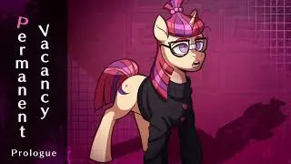 Trial of Harmony: Permanent Vacancy [Full Prologue, No Commentary]
