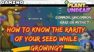 PVU SIMPLE TRICKS - HOW TO KNOW THE RARITY OF YOUR SEED/PLANT WHILE GROWING [COMMON, RARE, MYTHIC]