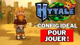 HYTALE - LA CONFIG IDEAL POUR FAIRE TOURNER HYTALE SANS PROBLEME !