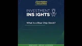 Investment Insights | What Is a Blue Chip Stock? | Foundation Securities