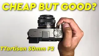 The Cheapest Lens I’ve Ever Used! TTArtisans 50mm F2 Review