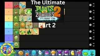 The Ultimate Plants Vs Zombies 2 Part 2 Tier List