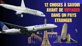 12 choses &agrave; savoir avant de voyager dans un pays &eacute;tranger