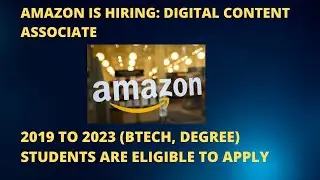AMAZON IS HIRING: DIGITAL CONTENT ASSOCIATE