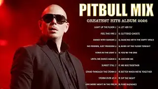 Pitbull 2026 MIX ~ Top 10 Best Songs ~ Pitbull Greatest Hits ~ Pitbull Full Album #03
